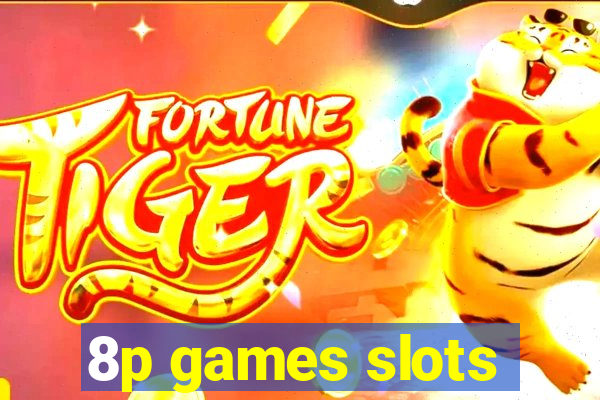 8p games slots